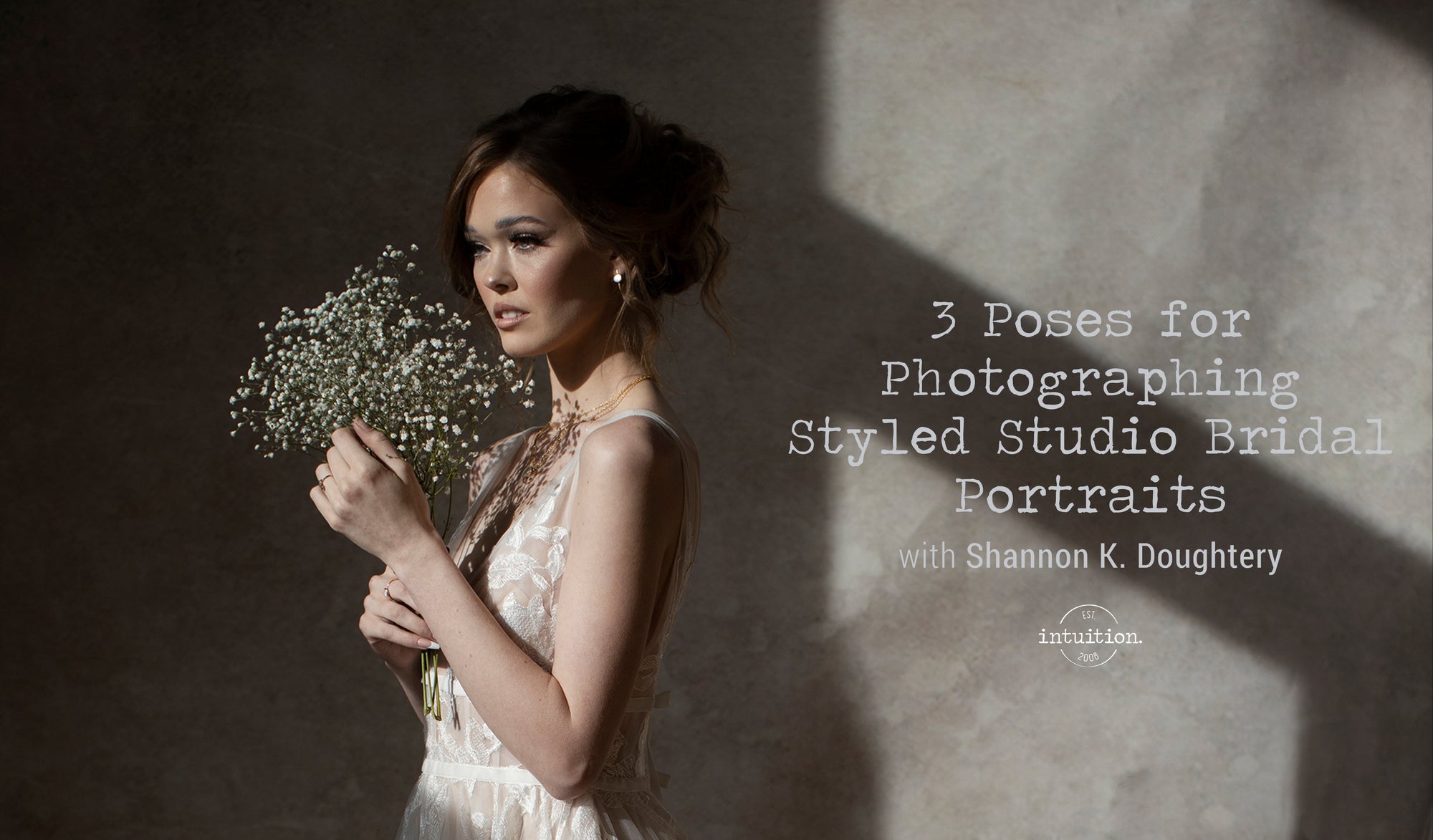 3 Poses for Photographing Styled Studio Bridal Portraits with Shannon K. Dougherty