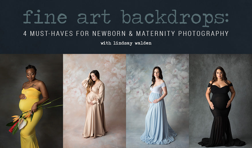 Fine Art Backdrops | 4 Must-Haves for Newborn & Maternity Photography